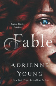 Title: Fable: A Novel, Author: Adrienne Young