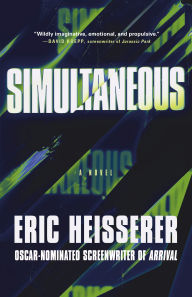 Title: Simultaneous: A Novel, Author: Eric Heisserer