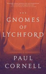 Title: Gnomes of Lychford, Author: Paul Cornell