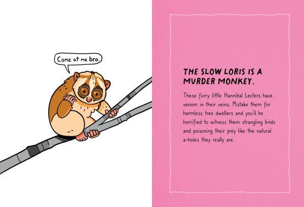 Animals Are A-holes: Meet the Biggest Jerks of the Animal Kingdom