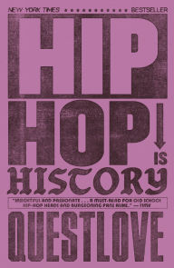 Title: Hip-Hop Is History, Author: Questlove