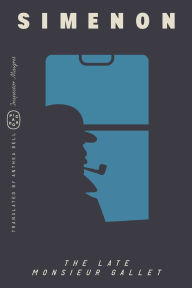 Title: The Late Monsieur Gallet (Inspector Maigret), Author: Georges Simenon