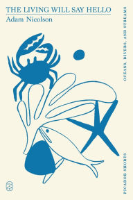 Title: The Living Will Say Hello (Picador Shorts), Author: Adam Nicolson