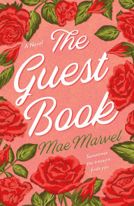 Title: The Guest Book: A Novel, Author: Mae Marvel