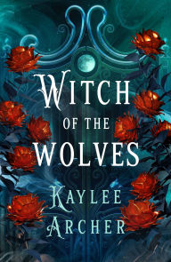 Title: Witch of the Wolves, Author: Kaylee Archer