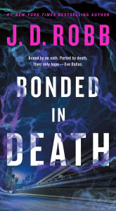 Title: Bonded in Death, Author: J. D. Robb