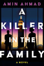 A Killer in the Family: A Novel