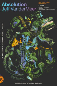 Title: Absolution: A Southern Reach Novel, Author: Jeff VanderMeer