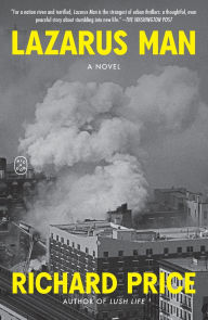 Title: Lazarus Man: A Novel, Author: Richard Price