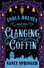 Enola Holmes and the Clanging Coffin: The New Adventures of Enola Holmes 4