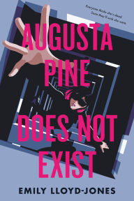 Title: Augusta Pine Does Not Exist, Author: Emily Lloyd-Jones