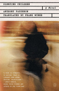 Title: Sleeping Children: A Novel, Author: Anthony Passeron