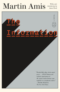 Title: The Information: A Novel, Author: Martin Amis