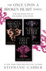 The Once Upon a Broken Heart Series: Once Upon a Broken Heart, The Ballad of Never After, A Curse for True Love