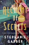 Alternative view 1 of Alchemy of Secrets (B&N Exclusive Edition)