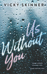 Title: Us Without You, Author: Vicky Skinner