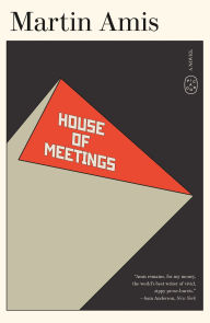 Title: House of Meetings, Author: Martin Amis