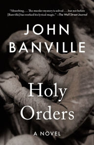Title: Holy Orders (Quirke Series #6), Author: John Banville