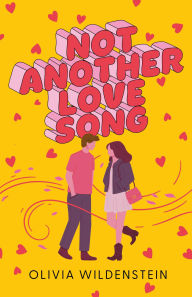 Title: Not Another Love Song, Author: Olivia Wildenstein