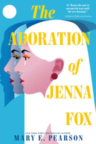 Title: The Adoration of Jenna Fox, Author: Mary E. Pearson