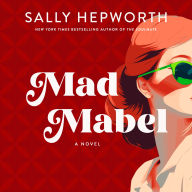 Title: Mad Mabel: A Novel, Author: Sally Hepworth
