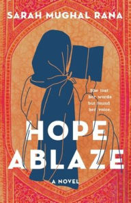 Title: Hope Ablaze, Author: Sarah Mughal Rana
