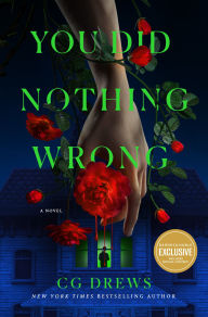 Title: You Did Nothing Wrong: A Novel (B&N Exclusive Edition), Author: CG Drews