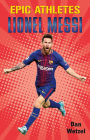Lionel Messi (Epic Athletes Series #6)