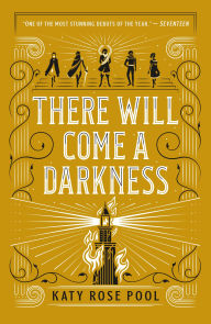 Title: There Will Come a Darkness (The Age of Darkness Series #1), Author: Katy Rose Pool
