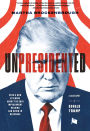 Unpresidented: A Biography of Donald Trump (Revised & Updated)