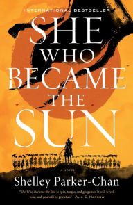 Title: She Who Became the Sun, Author: Shelley Parker-Chan