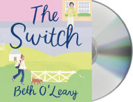 Title: The Switch: A Novel, Author: Beth O'Leary