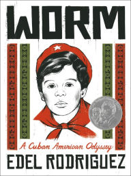 Title: Worm: A Cuban American Odyssey, Author: Edel Rodriguez