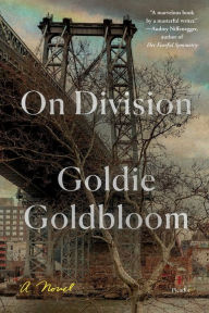 Title: On Division: A Novel, Author: Goldie Goldbloom