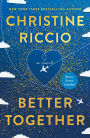 Better Together: A Novel