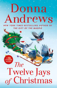 Title: The Twelve Jays of Christmas (Meg Langslow Series #30), Author: Donna Andrews