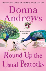 Round Up the Usual Peacocks (Meg Langslow Series #31)