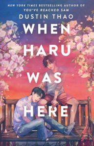 Title: When Haru Was Here, Author: Dustin Thao