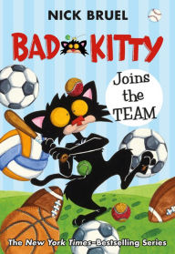 Title: Bad Kitty Joins the Team (paperback black-and-white edition), Author: Nick Bruel