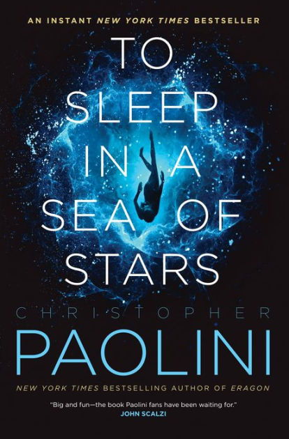 To Sleep in a Sea of Stars by Christopher Paolini, Paperback