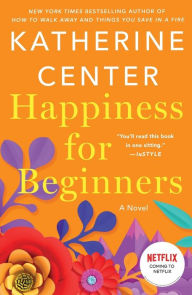 Title: Happiness for Beginners, Author: Katherine Center