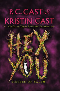 Title: Hex You: Sisters of Salem, Author: P. C. Cast