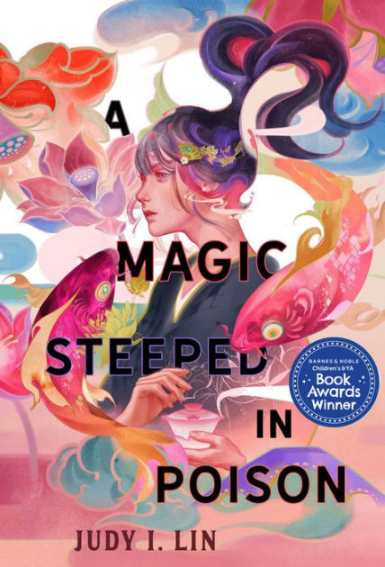 A Magic Steeped in Poison by Judy I. Lin, Hardcover