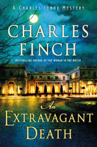 Title: An Extravagant Death (Charles Lenox Series #14), Author: Charles Finch