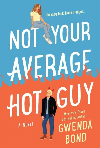 Not Your Average Hot Guy: A Novel