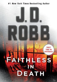 Faithless in Death: An Eve Dallas Novel (In Death Series #52)