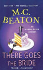 There Goes the Bride: An Agatha Raisin Mystery