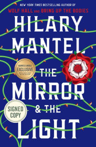 Title: The Mirror & the Light (Signed B&N Exclusive Book), Author: Hilary Mantel