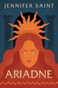 Title: Ariadne: A Novel, Author: Jennifer Saint
