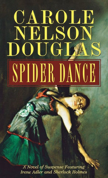 Spider Dance: A Novel of Suspense Featuring Irene Adler and Sherlock Holmes